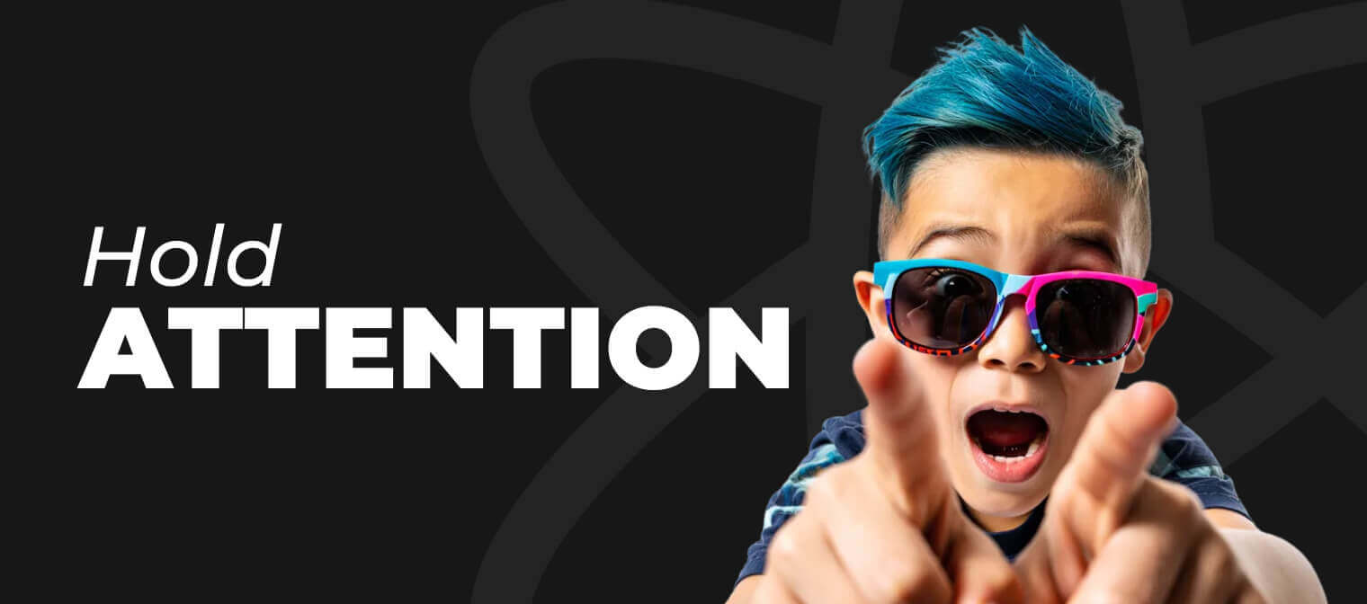 Hold Attention